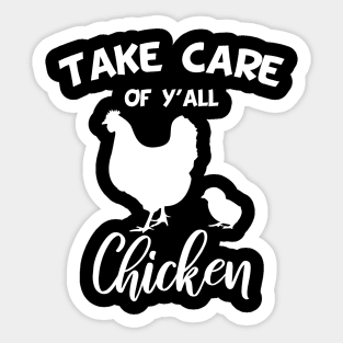 Take Care of Y'all Chicken wisdom Sticker